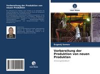 Produktbild: Vorbereitung der Produktion von neuen Produkten