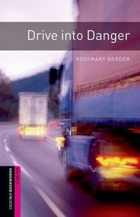 Produktbild: Oxford Bookworms Library: Starter:: Drive into Danger
