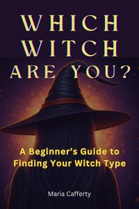 Produktbild: Which Witch Are You? A Beginner's Guide to Finding Your Witch Type