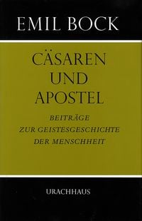 Produktbild: Beitr&auml;ge zur Geistesgeschichte der Menschheit / C&auml;saren und Apostel