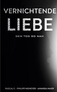 Produktbild: Vernichtende Liebe