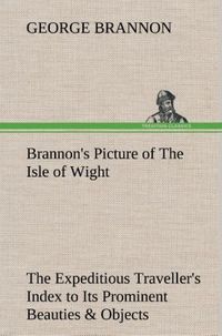 Produktbild: Brannon's Picture of The Isle of Wight The Expeditious Traveller's Index to Its