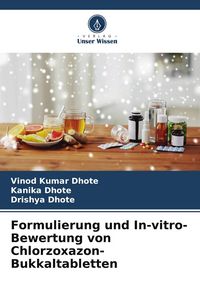 Produktbild: Formulierung und In-vitro-Bewertung von Chlorzoxazon-Bukkaltabletten