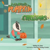 Produktbild: The Pumpkin Who Stayed for Christmas