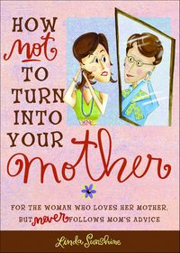 Produktbild: How Not to Turn into Your Mother