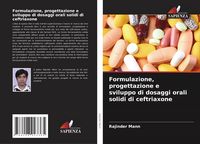 Produktbild: Formulazione, progettazione e sviluppo di dosaggi orali solidi di ceftriaxone