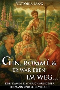 Produktbild: Gin, Romm&eacute; und er war eben im Weg