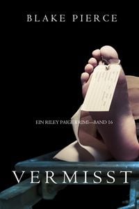 Produktbild: Vermisst (Ein Riley Paige Krimi - Band 16)