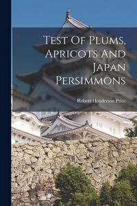 Produktbild: Test Of Plums, Apricots And Japan Persimmons