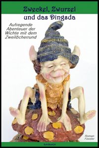 Produktbild: Zweckel, Zwurzel und das Dingsda