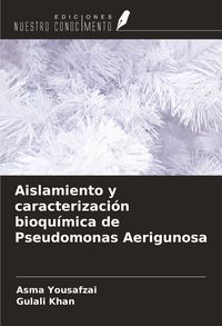 Produktbild: Aislamiento y caracterizaci&oacute;n bioqu&iacute;mica de Pseudomonas Aerigunosa