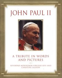 Produktbild: John Paul II: A Tribute in Words and Pictures