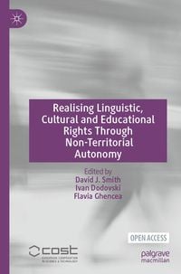 Produktbild: Realising Linguistic, Cultural and Educational Rights Through Non-Territorial Autonomy