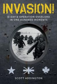 Produktbild: Invasion! D-Day & Operation Overlord in One Hundred Moments