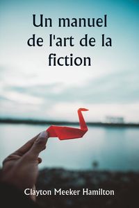 Produktbild: Un manuel de l'art de la fiction