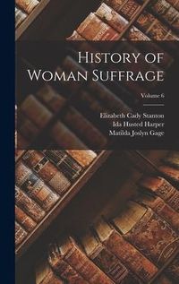 Produktbild: History of Woman Suffrage; Volume 6