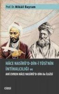 Produktbild: Hace Nasir&uuml;d-din-i Tusinin Intihalciligi ve Ahi Evren Hace Nasir&uuml;d-din ile Ilgisi