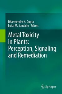 Produktbild: Metal Toxicity in Plants: Perception, Signaling and Remediation