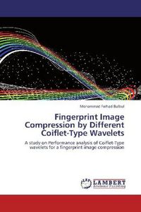 Produktbild: Bulbul, M: Fingerprint Image Compression by Different Coifle