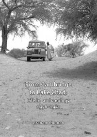 Produktbild: From Cambridge to Lake Chad: Life in archaeology 1956-1971