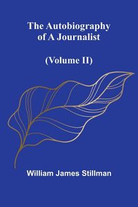 Produktbild: The Autobiography Of A Journalist (Volume Ii)