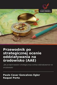 Produktbild: Przewodnik po strategicznej ocenie oddzia&iquest;ywania na &iquest;rodowisko (AAE)