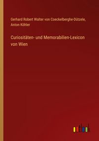 Produktbild: Curiosit&auml;ten- und Memorabilien-Lexicon von Wien