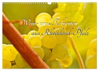 Produktbild: Wein- und Rebsorten aus Rheinland-Pfalz (Wandkalender 2025 DIN A3 quer), CALVENDO Monatskalender