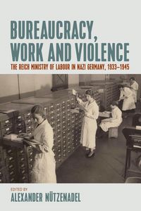 Produktbild: Bureaucracy, Work and Violence