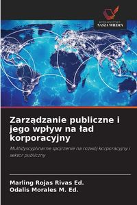 Produktbild: Zarz&iquest;dzanie publiczne i jego wp&iquest;yw na &iquest;ad korporacyjny