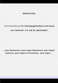 Produktbild: Musik f&uuml;r Sonntagsgottesdienst und Vesper aus Frankreich (19. und 20. Jahrhundert)