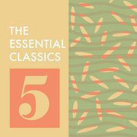 Produktbild: The Essential Classics: Volume 5