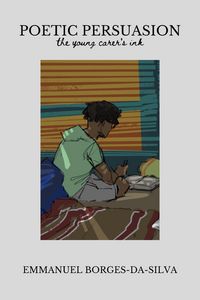 Produktbild: Poetic Persuasion: The Young Carer's Ink