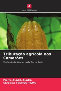 Produktbild: Tributa&ccedil;&atilde;o agr&iacute;cola nos Camar&otilde;es