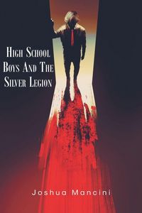 Produktbild: High School Boys and the Silver Legion