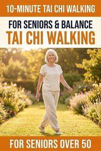 Produktbild: 10-Minute Tai Chi Walking for Seniors