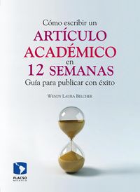 Produktbild: C&oacute;mo escribir un art&iacute;culo acad&eacute;mico en doce semanas