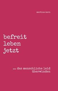 Produktbild: Befreit leben jetzt ... das menschliche leid &uuml;berwinden
