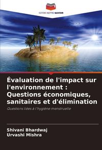 Produktbild: &Eacute;valuation de l'impact sur l'environnement : Questions &eacute;conomiques, sanitaires et d'&eacute;limination