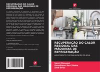 Produktbild: Recupera&ccedil;&atilde;o Do Calor Residual das M&aacute;quinas De Refrigera&ccedil;&atilde;o