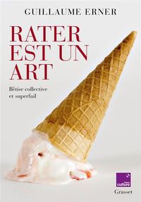 Produktbild: Rater est un art : b&ecirc;tise collective et superfail