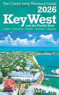 Produktbild: Key West & The Florida Keys The Cubby 2026 Long Weekend Guide