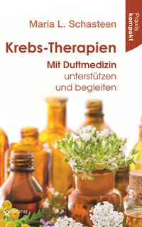 Bild vom Artikel Krebs-Therapien: Mit Duftmedizin unterstützen und begleiten vom Autor Maria L. Schasteen