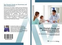 Produktbild: Der Champ's Guide zur Anamnese und EKG-Interpretation