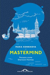 Produktbild: Mastermind. Pensare come Sherlock Holmes