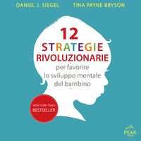 Produktbild: 12 strategie rivoluzionarie per favorire lo sviluppo mentale del bambino