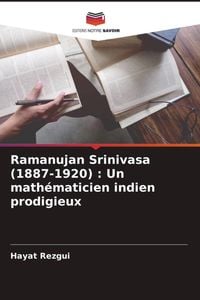 Produktbild: Ramanujan Srinivasa (1887-1920) : Un math&eacute;maticien indien prodigieux