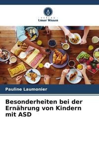 Produktbild: Besonderheiten bei der Ern&auml;hrung von Kindern mit ASD