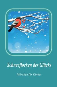 Produktbild: Schneeflocken des Gl&uuml;cks