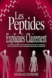 Produktbild: Les Peptides Expliqu&eacute;s Clairement